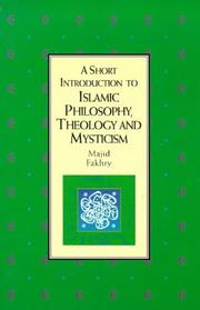 Cover of: A short introduction to Islamic philosophy, theology and mysticism