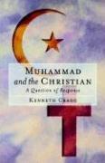 Cover of: Muhammad and the Christian: a question of response