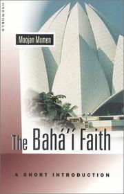Cover of: Baha'i Faith: A Short Introduction (Oneworld Short Guides)