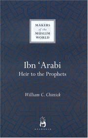 Ibn Arabi (Makers of the Muslim World) by William C. Chittick