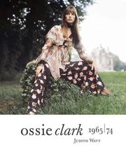 Cover of: Ossie Clark 1965-1974 by Judith Watt