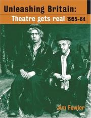 Cover of: Unleashing Britain: Theatre Gets Real, 1955-64