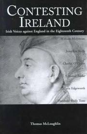 Cover of: Contesting Ireland: Irish voices against England in the eighteenth century