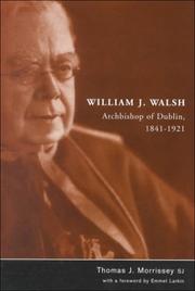 Cover of: William J. Walsh, Archbishop of Dublin, 1841-1921: No Uncertain Voice