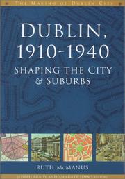 Cover of: Dublin, 1910-1940: shaping the city & suburbs