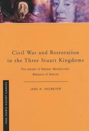 Cover of: Civil War and Restoration in the 3 Stuart Kingdoms: The Political Career of Randal Macdonnell, Marquis of Antrim (Four Courts History Classics)