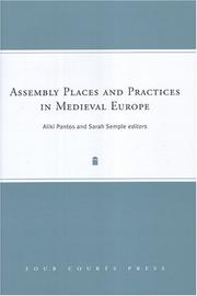Cover of: Assembly places and practices in medieval Europe by Aliki Pantos and Sarah Semple, editors.