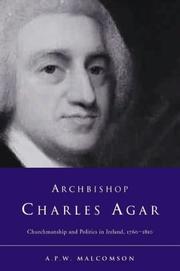 Cover of: Archbishop Charles Agar: churchmanship and politics in eighteenth-century Ireland, 1760-1810