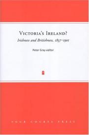 Cover of: Victoria's Ireland? Irishness and Britishness, 1837-1901 by Peter Gray