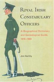 Cover of: Royal Irish Constabulary Officers: A Biographical and Genealogical Guide, 1816 -1922