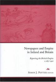 Cover of: Newspapers and empire in Ireland and Britain: reporting the British Empire, c.1857-1921