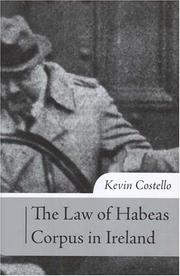 Cover of: The Law Of Habeas Corpus in Ireland by Kevin Costello