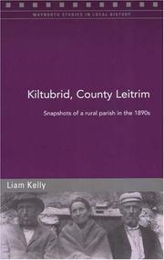 Cover of: Kiltubrid, County Leitrim: Snapshots of a Parish in the 1890s (Maynooth Studies in Local History)