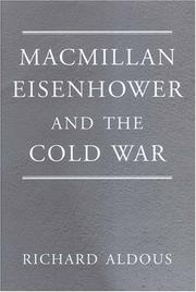 Cover of: Macmillan, Eisenhower And The Cold War by Richard Aldous
