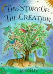 Cover of: The Story of the Creation by Jane Ray