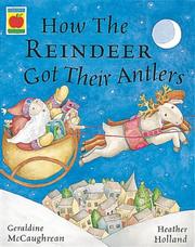 How the reindeer got their antlers by Geraldine McCaughrean