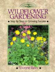 Cover of: Wildflower gardening: step by step to growing success
