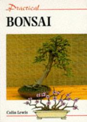 Cover of: Practical bonsai by Colin Lewis, Colin Lewis