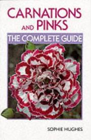 Cover of: Carnations & pinks: the complete guide