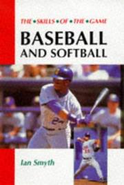 Cover of: Baseball and Softball (Skills of the Game)