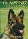 Cover of: Training the German Shepherd Dog