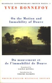 Cover of: On the motion and immobility of Douve =: Du mouvement et de l'immobilité de Douve