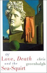 Cover of: Of love, death, and the sea-squirt by Chris Greenhalgh