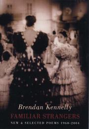Cover of: Familiar Strangers by Brendan Kennelly