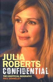 Cover of: Julia Roberts Confidential: The Unauthorised Biography