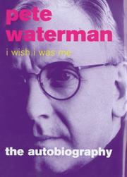 I wish I was me by Pete Waterman, Paul Mathur