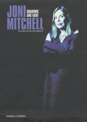 Cover of: Joni Mitchell: Shadows and Light the Definitive Biography