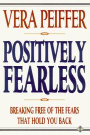 Cover of: Positively fearless by Vera Peiffer, Vera Peiffer