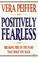 Cover of: Positively fearless