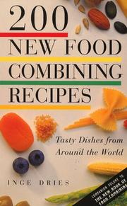 Cover of: 200 new food combining recipes: tasty dishes from around the world
