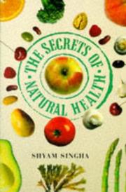 Cover of: The secrets of natural health
