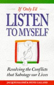 Cover of: If only I'd listen to myself: resolving the conflicts that sabotage our lives