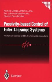 Passivity-based control of Euler-Lagrange systems by Romeo Ortega, Antonio Loría, Per Johan Nicklasson, Hebertt J. Sira-Ramirez, Herbert Sira-Ramirez