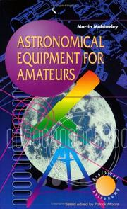 Cover of: Astronomical equipment for amateurs by Martin Mobberley