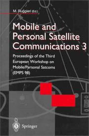 Mobile and personal satellite communications 3 by European Workshop on Mobile/Personal Satcoms (3rd 1998 Venice, Italy), European Workshop on Mobile, Personal Satcoms, M. Ruggieri