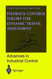 Cover of: Feedback control theory for dynamic traffic assignment by Pushkin Kachroo