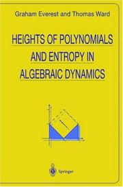 Cover of: Heights of polynomials and entropy in algebraic dynamics by Graham Everest