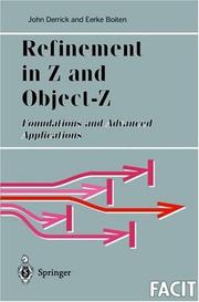 Cover of: Refinement in Z and Object-Z: Foundations and Advanced Applications (Formal Approaches to Computing and Information Technology (FACIT))