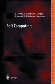 Cover of: Soft Computing by L. Fortuna, G.. Rizzotto, M. Lavorgna, G. Nunnari, M.G. Xibilia, Riccardo Caponetto