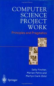 Cover of: Computer Science Project Work: Principles and Pragmatics