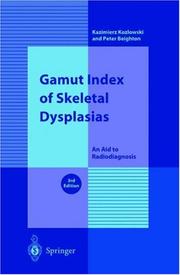 Gamut index of skeletal dysplasias by Kazimierz Kozlowski, Peter Beighton