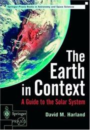 Cover of: The Earth in Context: A Guide to the Solar System (Springer-Praxis Series in Astronomy and Space Sciences)