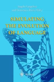 Cover of: Simulating the evolution of language by Angelo Cangelosi and Domenico Parisi, [editors].