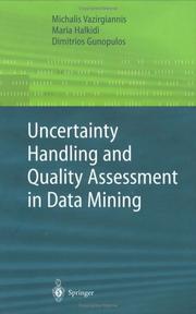 Cover of: Uncertainty Handling and Quality Assessment in Data Mining (Advanced Information and Knowledge Processing)