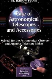 Care of Astronomical Telescopes and Accessories by M. Barlow Pepin