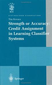 Cover of: Strength or Accuracy: Credit Assignment in Learning Classifier Systems (Distinguished Dissertations)